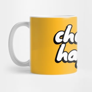 Choose Happy Mug